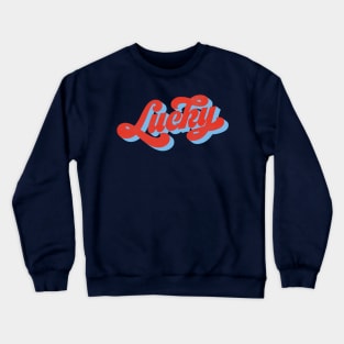 Lucky Crewneck Sweatshirt